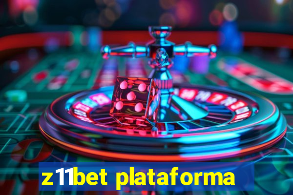 z11bet plataforma